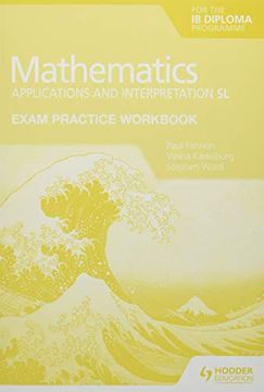 portada Exam Practice Workbook for Mathematics for the ib Diploma: Applications and Interpretation sl (in English)