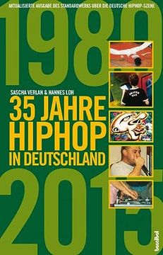 portada 35 Jahre Hiphop in Deutschland: Aktualisierte und Erweiterte Ausgabe des Standardwerks Über die Deutsche Hiphop-Szene (in German)