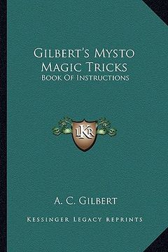 portada gilbert's mysto magic tricks: book of instructions (en Inglés)