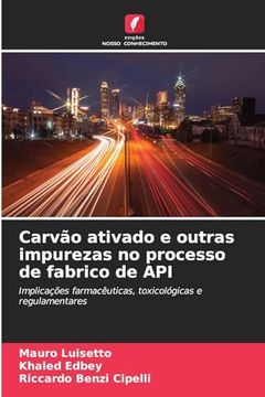 portada Carvão Ativado e Outras Impurezas no Processo de Fabrico de api (in Portuguese)