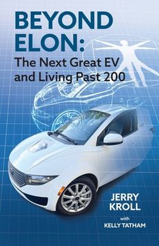 portada Beyond Elon: The Next Great EV and Living Past 200 (en Inglés)