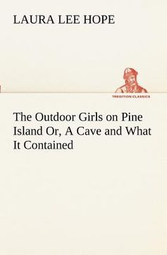 portada the outdoor girls on pine island or, a cave and what it contained