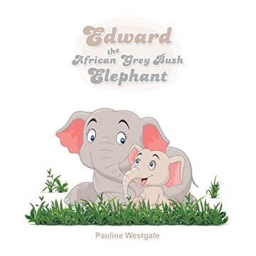 portada Edward the African Grey Bush Elephant (en Inglés)