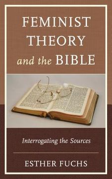 portada Feminist Theory and the Bible: Interrogating the Sources (en Inglés)