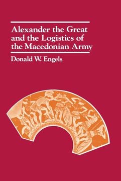 portada Alexander the Great and the Logistics of the Macedonian Army (en Inglés)