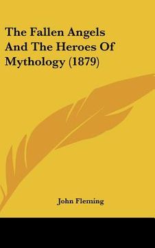 portada the fallen angels and the heroes of mythology (1879) (en Inglés)