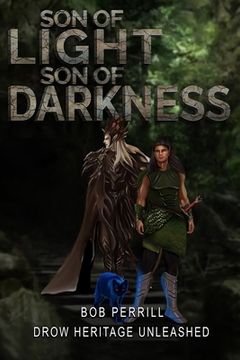portada Son of Light, Son of Darkness: Drow Heritage Unleashed (en Inglés)