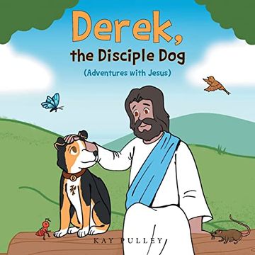 portada Derek, the Disciple Dog: (Adventures With Jesus) (in English)