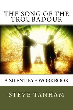 portada The Song of the Troubadour: A Silent Eye Workbook (en Inglés)