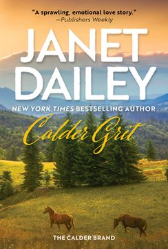 portada Calder Grit: A Sweeping Historical Ranching Dynasty Novel (The Calder Brand) (in English)