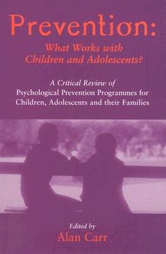 portada prevention: what works with children and adolescents: a critical review of psychological prevention programmes for children, adolescents and their fam (in English)