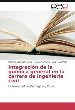 portada Integración de la Química General en la carrera de Ingeniería Civil: Universidad de Camagüey, Cuba (Spanish Edition)
