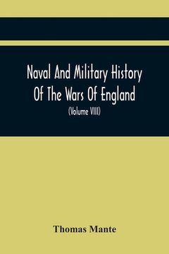 portada Naval And Military History Of The Wars Of England: From The Roman Invasion To The Termination Of The Late War; Including The Wars Of Scotland And Irel (en Inglés)