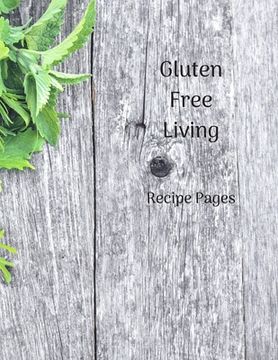 portada Gluten Free Living: Recipe Pages (en Inglés)