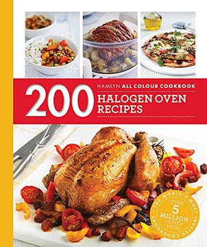 portada 200 Halogen Oven Recipes: Hamlyn All Colour Cookbook (Hamlyn All Colour Cookery)