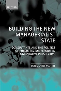 portada Building the new Managerialist State: Consultants and the Politics of Public Sector Reform in Comparative Perspective (en Inglés)