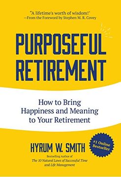 portada Purposeful Retirement: How to Bring Happiness and Meaning to Your Retirement 