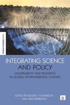 portada Integrating Science and Policy: Vulnerability and Resilience in Global Environmental Change (en Inglés)