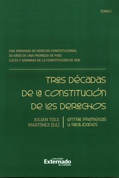 portada Tres décadas de la constitución de los derechos: entre promesas y realidades. Tomo I. XXII Jornadas de derecho constitucional