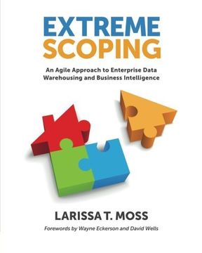 portada Extreme Scoping: An Agile Approach to Enterprise Data Warehousing and Business Intelligence