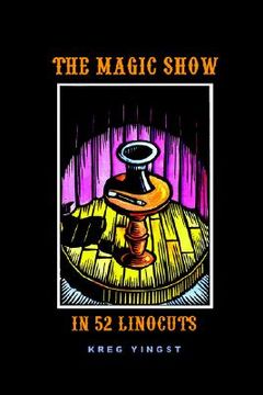 portada the magic show in 52 linocuts (en Inglés)