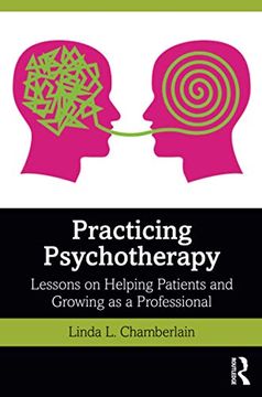 portada Practicing Psychotherapy: Lessons on Helping Patients and Growing as a Professional (en Inglés)