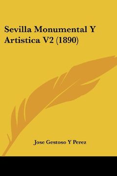 portada Sevilla Monumental y Artistica v2 (1890) (in Spanish)