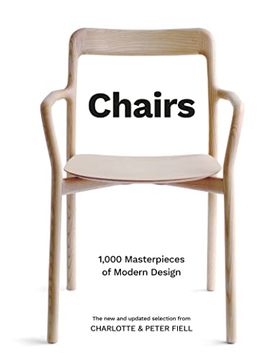 portada Chairs: 1,000 Masterpieces of Modern Design, 1800 to the Present (en Inglés)
