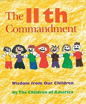 portada The Eleventh Commandment: Wisdom From our Children (in English)