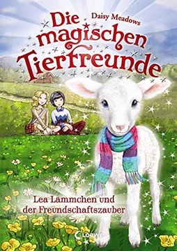portada Die Magischen Tierfreunde 13 - lea Lämmchen und der Freundschaftszauber: Kinderbuch für Erstleser - für Mädchen ab 7 Jahre (en Alemán)