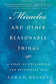 portada Miracles and Other Reasonable Things: A Story of Unlearning and Relearning God (en Inglés)