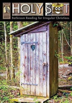 portada Holy Shit Autumn 2017: Bathroom Reading for Irregular Christians
