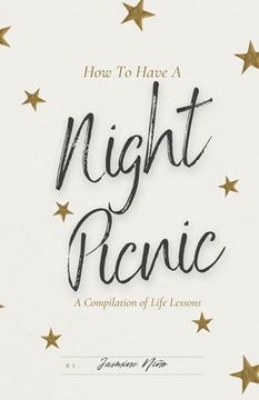 portada How to Have a Night Picnic: A Compilation of Life Lessons (en Inglés)