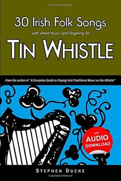 portada 30 Irish Folk Songs With Sheet Music and Fingering for tin Whistle: Volume 5 (Whistle for Kids) (en Inglés)
