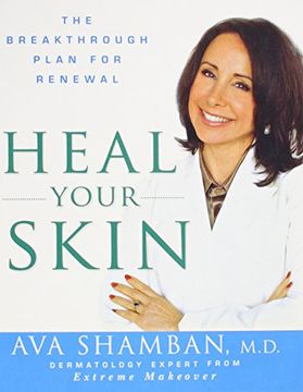 portada Heal Your Skin: The Breakthrough Plan for Renewal (en Inglés)