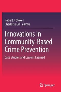 portada Innovations in Community-Based Crime Prevention: Case Studies and Lessons Learned (en Inglés)