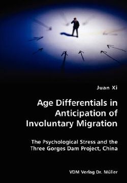 portada age differentials in anticipation of involuntary migration- the psychological stress and the three gorges dam project, china (en Inglés)