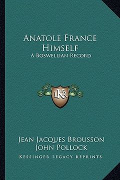 portada anatole france himself: a boswellian record (en Inglés)