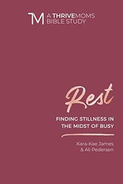 portada Rest: Finding Stillness in the Midst of Busy (a Thrive Moms Bible Study) 