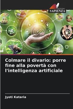 portada Colmare il divario: porre fine alla povertà con l'intelligenza artificiale (en Italiano)