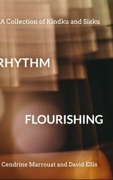 portada Rhythm Flourishing: A Collection of Kindku and Sixku (in English)