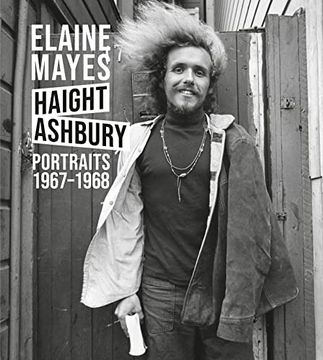 portada Elaine Mayes: Haight-Ashbury: Portraits 1967-1968 (en Inglés)