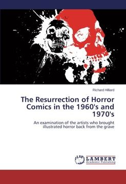portada The Resurrection of Horror Comics in the 1960's and 1970's: An examination of the artists who brought illustrated horror back from the grave