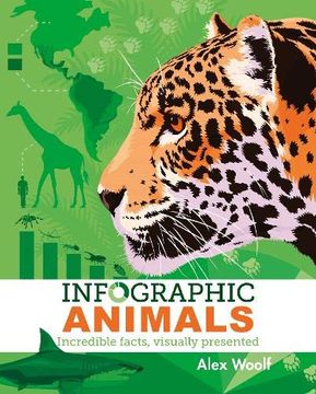 portada Infographic Animals: Incredible Facts, Visually Presented (Arcturus Visual Guides) (en Inglés)