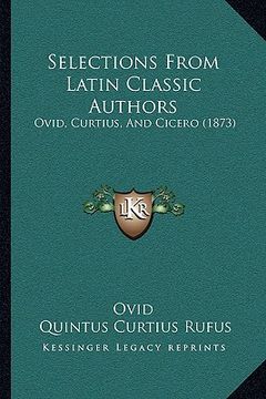 portada selections from latin classic authors: ovid, curtius, and cicero (1873) (in English)