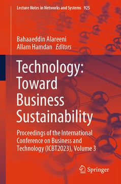 portada Technology: Toward Business Sustainability: Proceedings of the International Conference on Business and Technology (Icbt2023), Volume 3 (en Inglés)