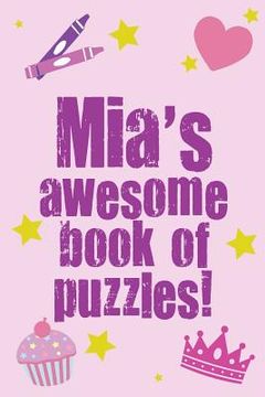 portada Mia's Awesome Book Of Puzzles! (en Inglés)