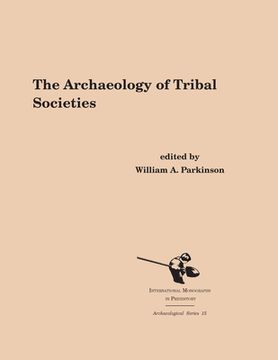 portada The Archaeology of Tribal Societies (en Inglés)