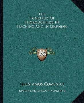 portada the principles of thoroughness in teaching and in learning (in English)