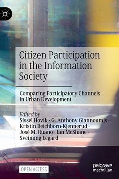 portada Citizen Participation in the Information Society: Comparing Participatory Channels in Urban Development